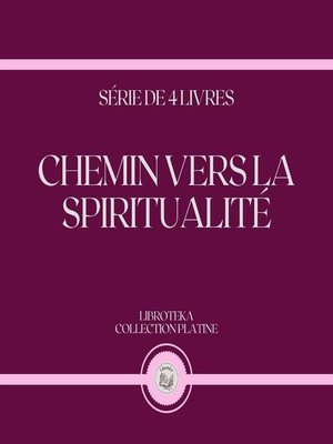 cover image of CHEMIN VERS LA SPIRITUALITÉ (SÉRIE DE 4 LIVRES)